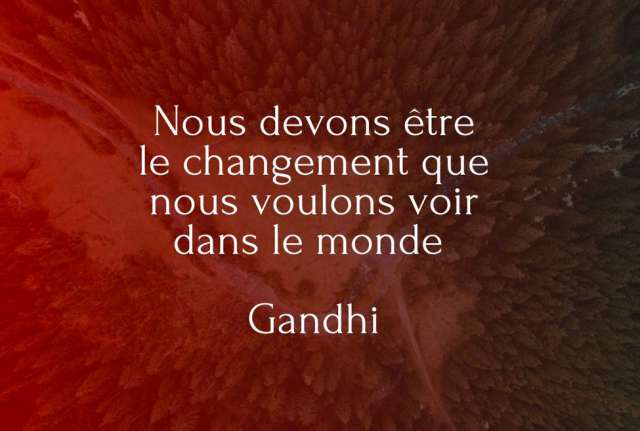 Soyez le changement