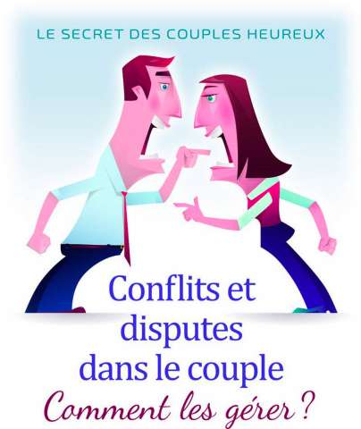 Conflits et disputes dans le couple. Comment les gérer ?